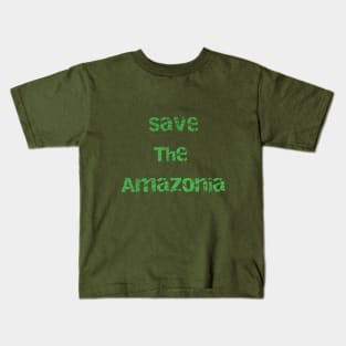 Save the Amazonia Kids T-Shirt